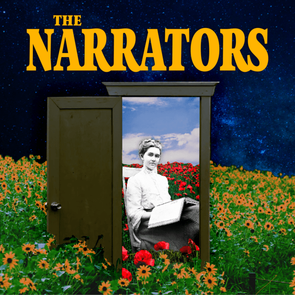 The Narrators podcast art. A surrealist collage of a door frame in a field of yellow flowers with a starry sky in the background. Through the open door, a person sits with an open book in their lap; red flowers and a blue sky stretch behind them.