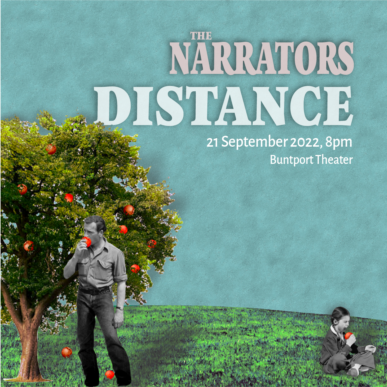 Digital poster for The Narrators performance on 21 September 2022. A surreal collage of a man and a girl eating apples from an apple tree.