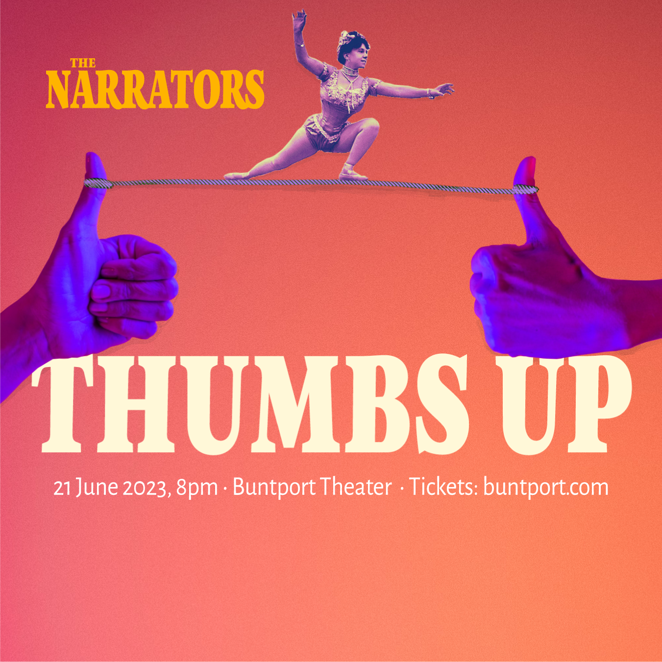 Show poster for The Narrators storytelling show. Surreal image of two giant purple hands with a tightrope strung between their thumbs, and a circus performer balancing on the rope