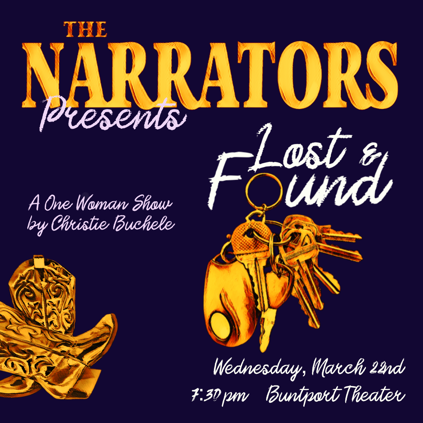 A poster graphic for Lost & Found, a one-woman show by Christie Buchele presented in partnership with The Narrators. The image includes informational text and drawings of golden keys and cowboy boots on a blue background