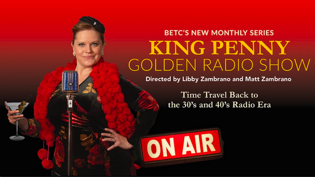 King Penny Golden Radio Show Promo poster with a woman dress in 1940's attire holding a martini glass and wearing a red flower boa.