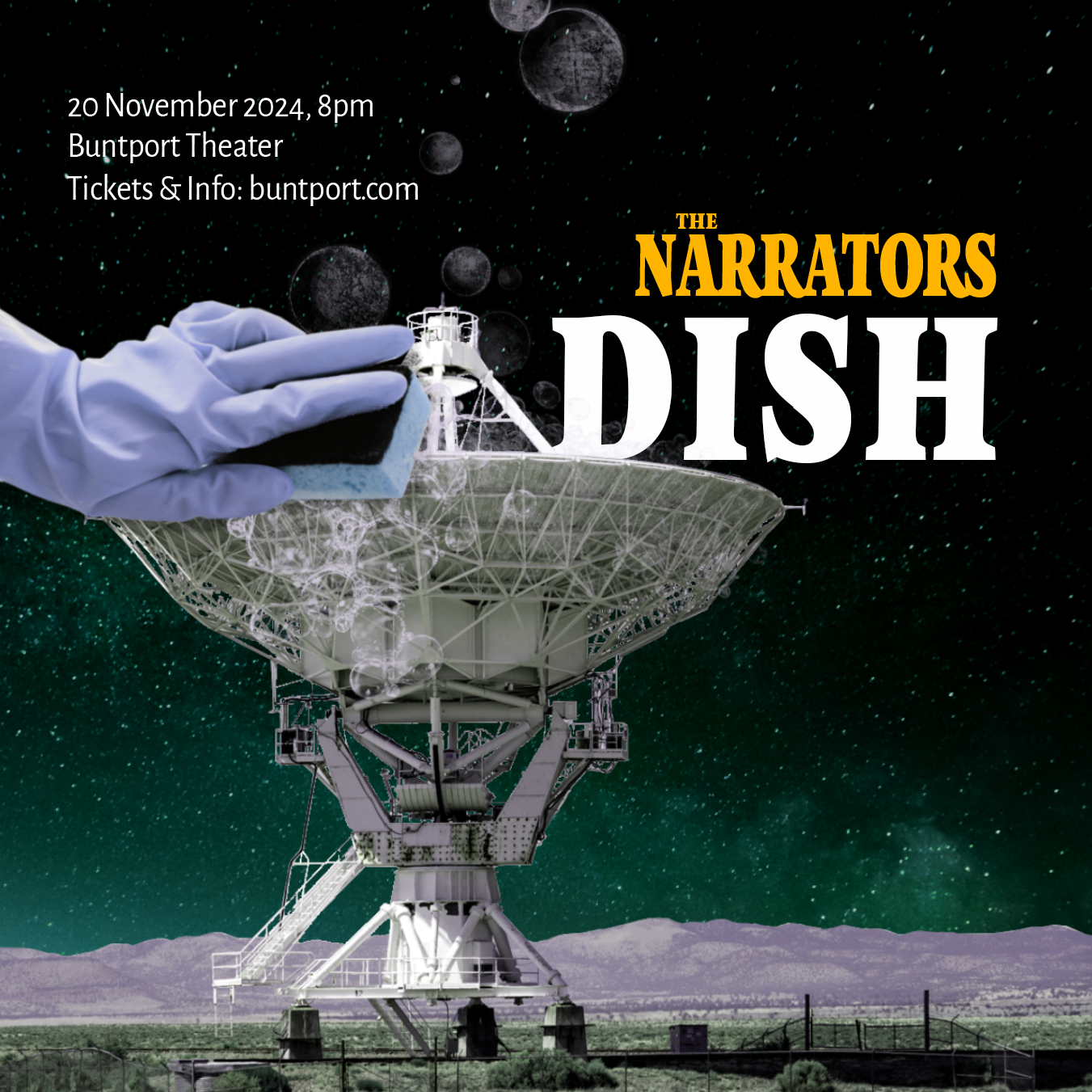 Promotional poster for The Narrators storytelling show. A surreal photo collage of a SETI radio telescope with a giant hand wearing a dish glove and holding a sponge, cleaning the antenna, which looks like a bowl or a dish