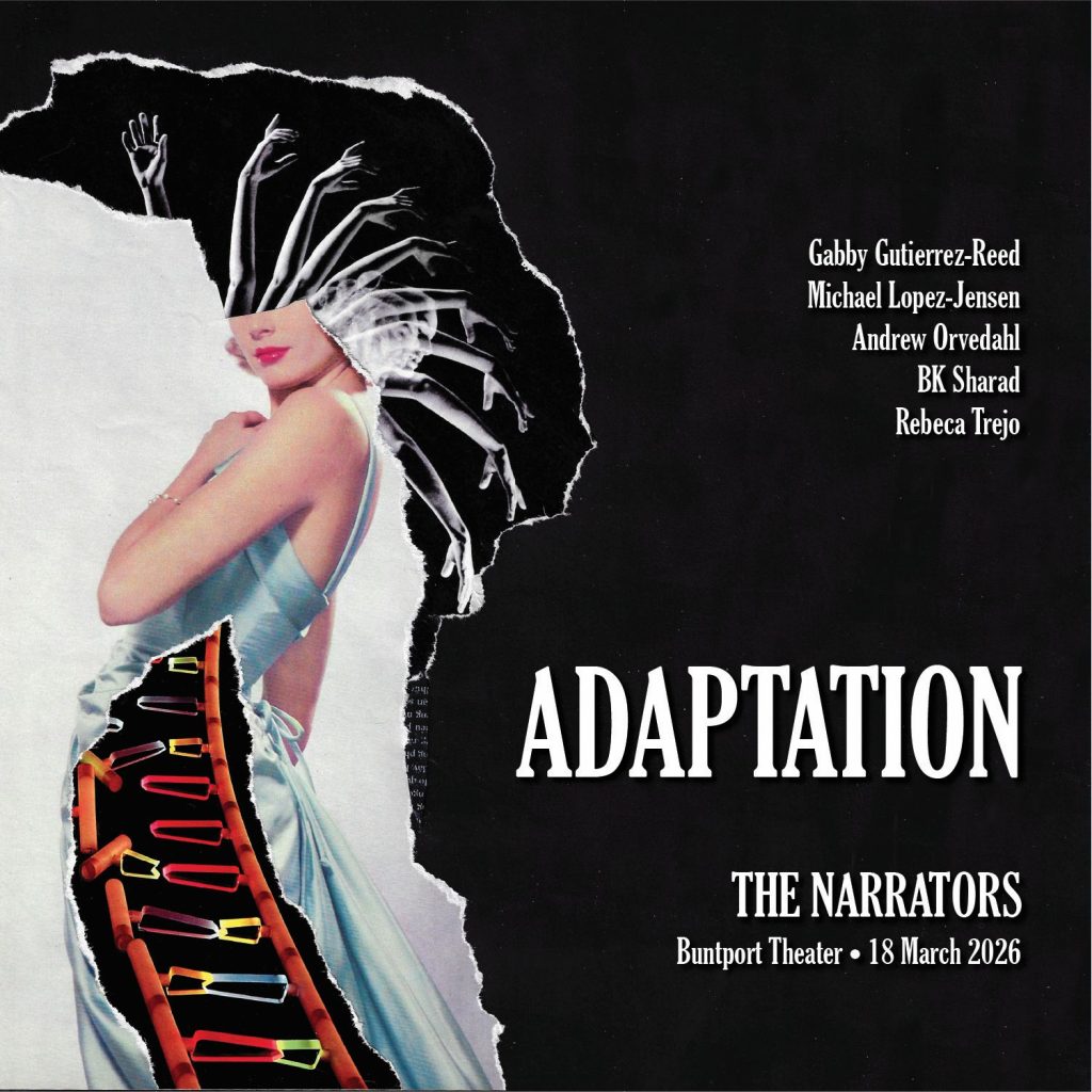A promotional poster for The Narrators live storytelling show. A surreal analog collage of a woman transformed, with DNA chains along her legs and stop-motion photos of a dancer's arms as hair.