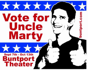 A graphic that looks like a political yard sign shows a man giving the thumbs up. The text says “Vote for Uncle Marty” and gives the dates of the performance. A blue border with stars surround the red words.