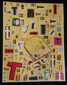 On a yellow piece of paper is a collage of many cutouts of the letter “T”. In the middle of the collage is a drawn teabag with a short poem about tea written in it.